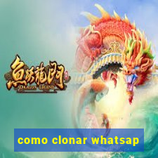 como clonar whatsap